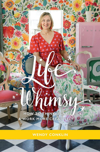 Life Whimsy: How to Think Play and Work More Creatively