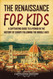 The Renaissance for Kids