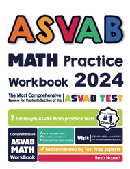 ASVAB Math Practice Workbook: The Most Comprehensive Review for the
