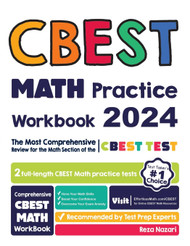 CBEST Math Practice Workbook: The Most Comprehensive Review for the
