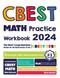 CBEST Math Practice Workbook: The Most Comprehensive Review for the