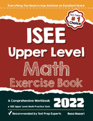 ISEE Upper Level Math Exercise Book: A Comprehensive Workbook + ISEE