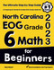 North Carolina EOG Grade 6 Math for Beginners
