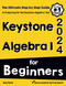 Keystone Algebra I for Beginners: The Ultimate Step by Step Guide to