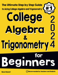 College Algebra and Trigonometry for Beginners