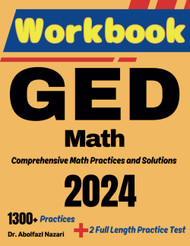 GED Math Workbook: Comprehensive Math Practices and Solutions: The