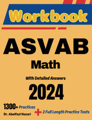 ASVAB Math Workbook: Comprehensive Math Practices and Solutions: The