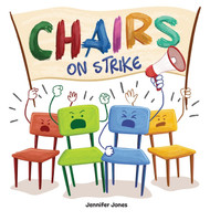 Chairs on Strike: A Funny Rhyming Read Aloud Kid's Book For Preschool