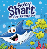 Baby Shart Poo Poo Poo Poo Poo: A Story About a Shark Who Farts