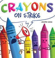 Crayons on Strike: A Funny Rhyming Read Aloud Kid's Book For