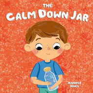 The Calm Down Jar: A Social Emotional Rhyming Early Reader Kid's Book