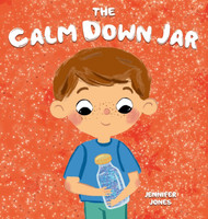 The Calm Down Jar: A Social Emotional Rhyming Early Reader Kid's Book