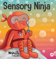 Sensory Ninja: A Children's Book About Sensory Superpowers and SPD