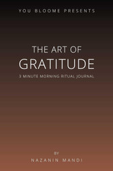 The Art of Gratitude: 3 Minute Morning Ritual Journal