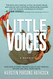 Little Voices: How Kids in Spirit Helped a Reluctant Medium Escape