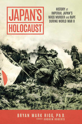 Japan's Holocaust: History of Imperial Japan's Mass Murder and Rape