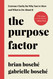 The Purpose Factor: Extreme Clarity for Why You're Here And What to