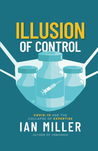 Illusion of Control: COVID-19 and the Collapse of Expertise