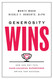 Generosity Wins: How and Why this Game-Changing Superpower Drives Our