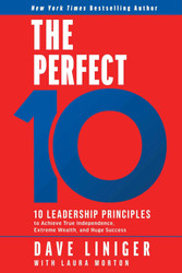 The Perfect 10: 10 Leadership Principles to Achieve True Independence