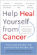 Help Heal Yourself from Cancer