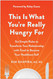 This Is What You're Really Hungry For