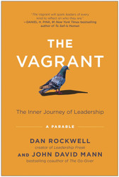 The Vagrant: The Inner Journey of Leadership: A Parable