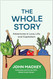 The Whole Story: Adventures in Love Life and Capitalism