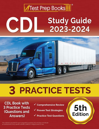 CDL Study Guide 2023-2024: CDL Book with 3 Practice Tests