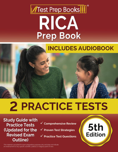 RICA Prep Book 2023-2024: Study Guide with 2 Practice Tests