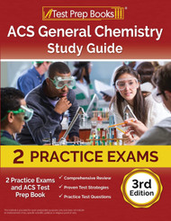 ACS General Chemistry Study Guide: 2 Practice Exams and ACS Test Prep