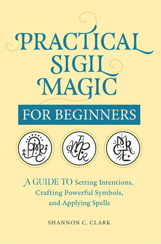 Practical Sigil Magic for Beginners