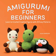 Amigurumi for Beginners: Learn to Crochet Creative Figures with 20