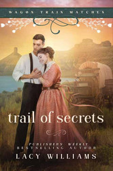 Trail of Secrets (Wagon Train Matches)