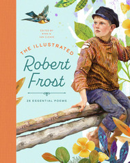 The Illustrated Robert Frost: 25 Essential Poems