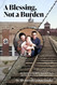 A Blessing Not a Burden