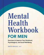 Mental Health Workbook for Men: Exercises to Improve Your Emotional