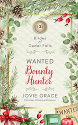Wanted Bounty Hunter (Brides of Cedar Falls)