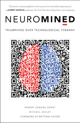 Neuromined: Triumphing over Technological Tyranny