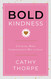 Bold Kindness: A Caring More Compassionate Way to Lead