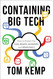Containing Big Tech: How to Protect Our Civil Rights Economy and
