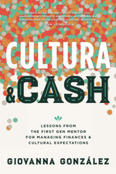 Cultura and Cash: Lessons from the First Gen Mentor for Managing