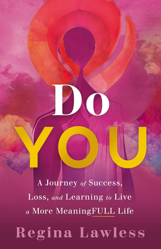 Do You: A Journey of Success Loss and Learning to Live a More