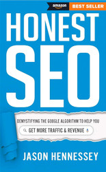 Honest SEO: Demystifying the Google Algorithm To Help You Get More