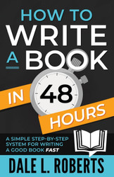 How to Write a Book in 48 Hours: A Simple Step-by-Step System for