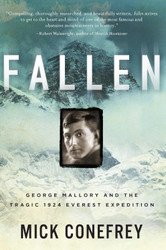 Fallen: George Mallory and the Tragic 1924 Everest Expedition