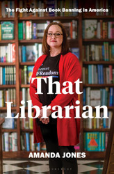 That Librarian: The Fight Against Book Banning in America
