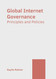 Global Internet Governance: Principles and Policies