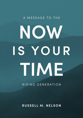 Now Is Your Time: A Message to the Rising Generation