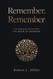Remember Remember: Life-Changing Truths from the Book of Mormon